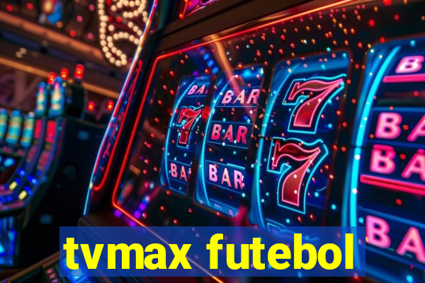 tvmax futebol
